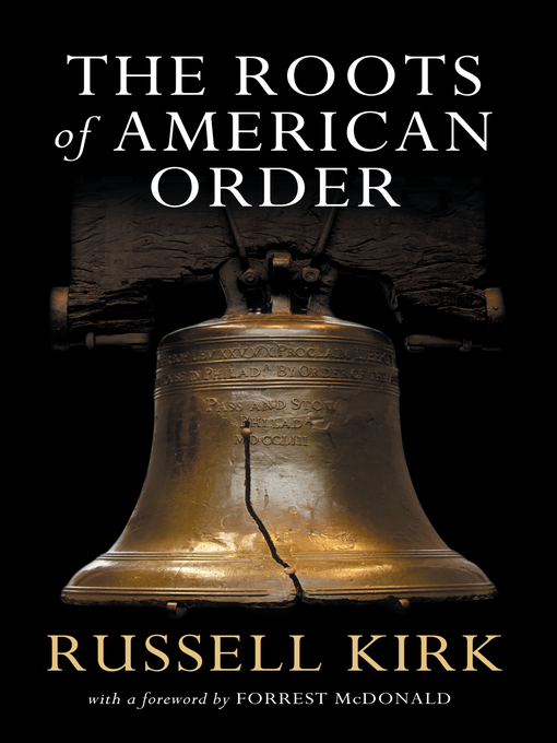 Title details for Roots of American Order by Russell Kirk - Available